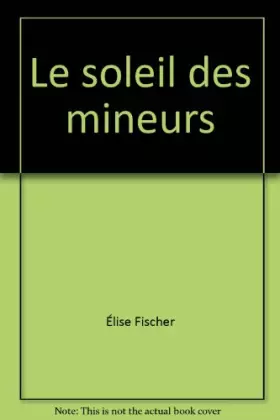 Couverture du produit · Le soleil des mineurs