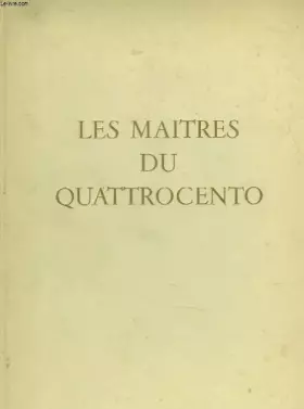 Couverture du produit · LES MAITRES DU QUATTROCENTO.