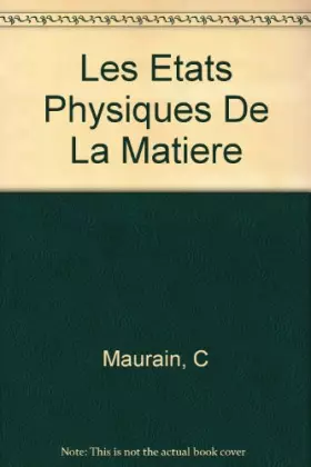Couverture du produit · Les Etats Physiques De La Matiere