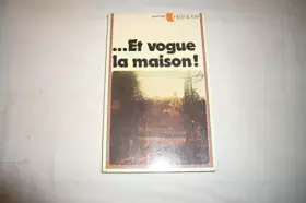 Couverture du produit · ... Et vogue la maison !