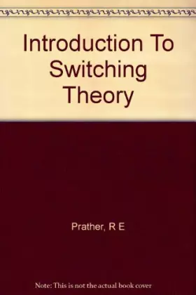 Couverture du produit · Introduction to Switching Theory: a Mathematical Approach