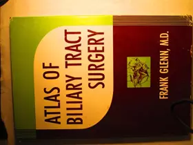 Couverture du produit · Atlas of Biliary Tract Surgery