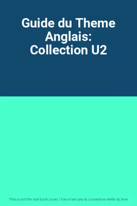 Couverture du produit · Guide du Theme Anglais: Collection U2
