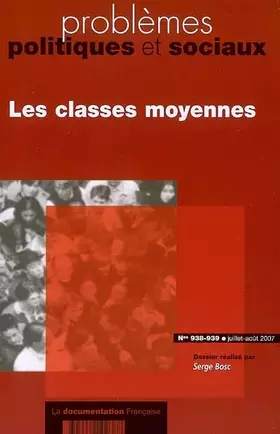 Couverture du produit · Les Classes Moyennes (N.938-939 Juillet-Aout 2007)