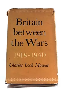 Couverture du produit · BRITAIN BETWEEN THE WARS 1918-1940
