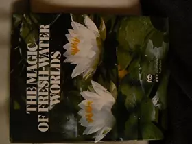 Couverture du produit · THE MAGIC OF FRESH WATER WORLDS