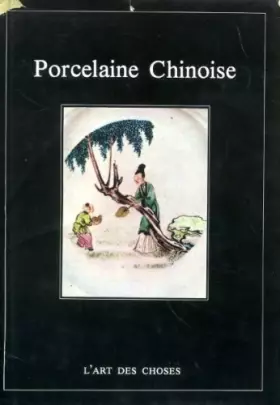 Couverture du produit · Porcelaine chinoise.