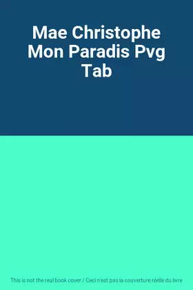Couverture du produit · Mae Christophe Mon Paradis Pvg Tab