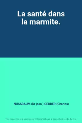 Couverture du produit · La santé dans la marmite.