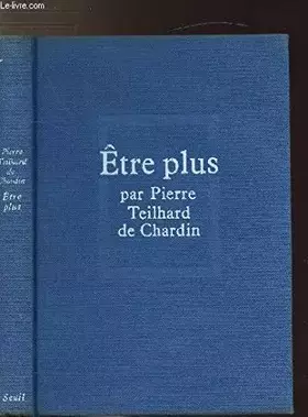 Couverture du produit · OEUVRES DE PIERRE TEILHARD DE CHARDIN - ETRE PLUS