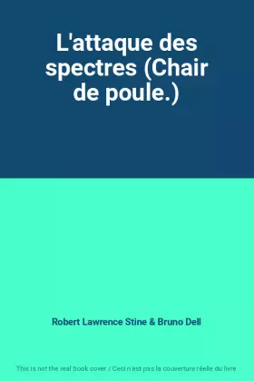 Couverture du produit · L'attaque des spectres (Chair de poule.)