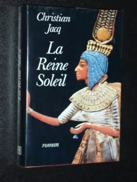 Couverture du produit · La Reine Soleil. l'aimée de Toutankhamon