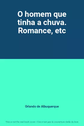Couverture du produit · O homem que tinha a chuva. Romance, etc