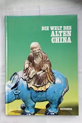 Couverture du produit · Die Welt des alten China