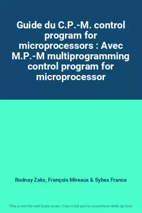 Couverture du produit · Guide du C.P.-M. control program for microprocessors : Avec M.P.-M multiprogramming control program for microprocessor