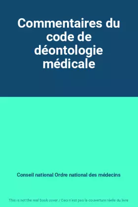 Couverture du produit · Commentaires du code de déontologie médicale