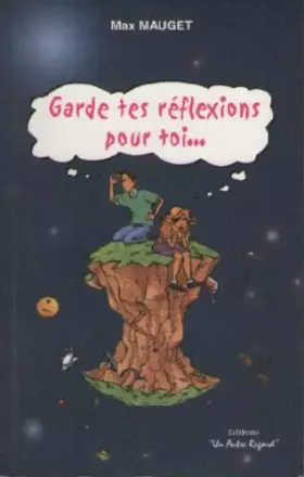 Couverture du produit · Garde tes réflexions pour toi