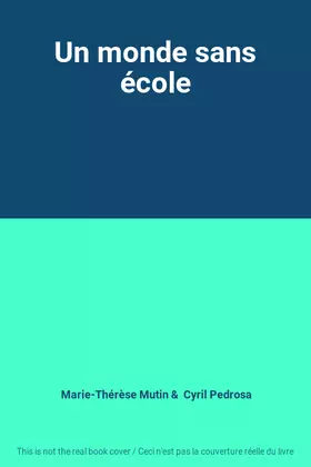 Couverture du produit · Un monde sans école