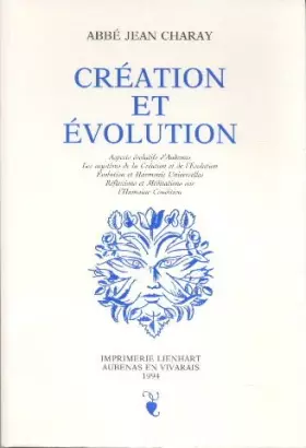 Couverture du produit · Création et évolution : Réflexions et méditations sur l'humaine condition