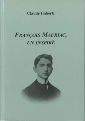 Couverture du produit · Francois mauriac, un inspire