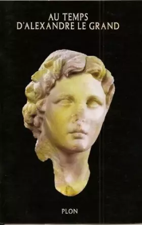 Couverture du produit · Au temps d'Alexandre le Grand