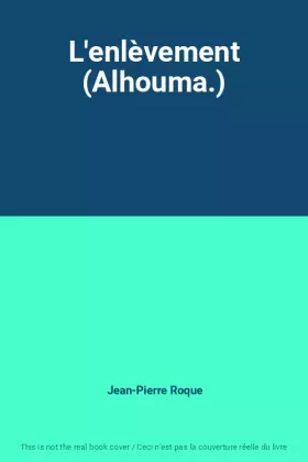 Couverture du produit · L'enlèvement (Alhouma.)