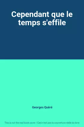 Couverture du produit · Cependant que le temps s'effile