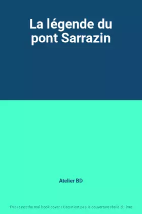 Couverture du produit · La légende du pont Sarrazin