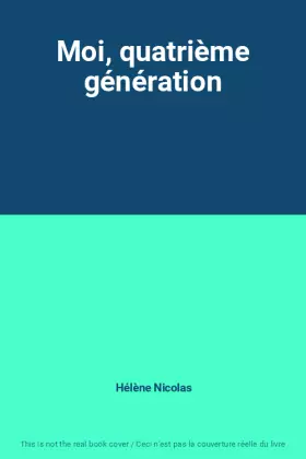 Couverture du produit · Moi, quatrième génération