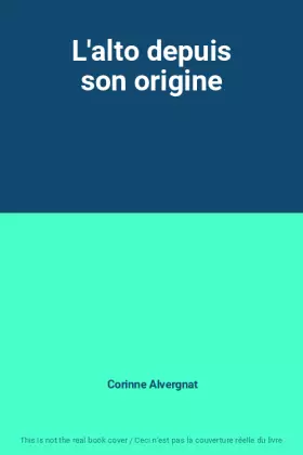 Couverture du produit · L'alto depuis son origine