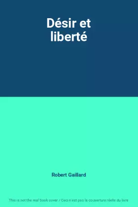 Couverture du produit · Désir et liberté