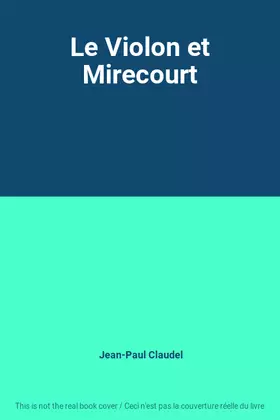 Couverture du produit · Le Violon et Mirecourt