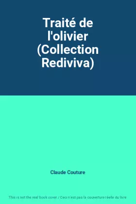 Couverture du produit · Traité de l'olivier (Collection Rediviva)