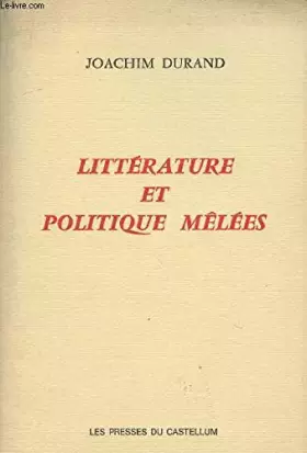 Couverture du produit · Littérature et politique mêlées