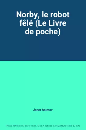 Couverture du produit · Norby, le robot fêlé (Le Livre de poche)