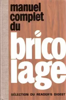 Couverture du produit · Manuel complet du bricolage