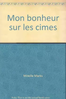 Couverture du produit · Mon bonheur sur les cimes
