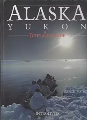 Couverture du produit · Alaska-Yukon : Terre d'aventure