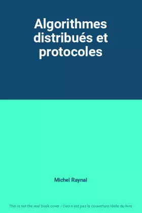 Couverture du produit · Algorithmes distribués et protocoles