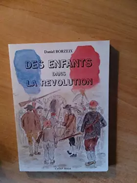Couverture du produit · Des Enfants dans la Révolution