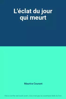 Couverture du produit · L'éclat du jour qui meurt