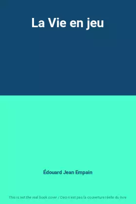 Couverture du produit · La Vie en jeu