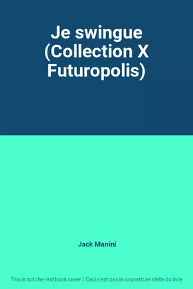 Couverture du produit · Je swingue (Collection X Futuropolis)