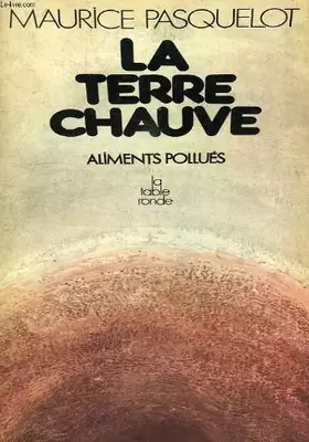 Couverture du produit · La terre chauve, aliments pollues