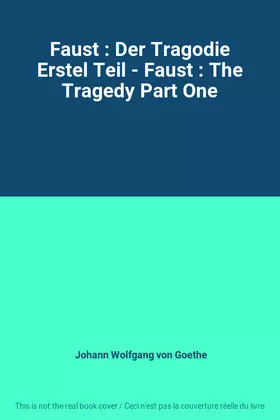 Couverture du produit · Faust : Der Tragodie Erstel Teil - Faust : The Tragedy Part One