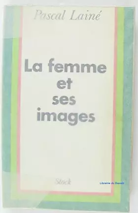 Couverture du produit · La femme et ses images