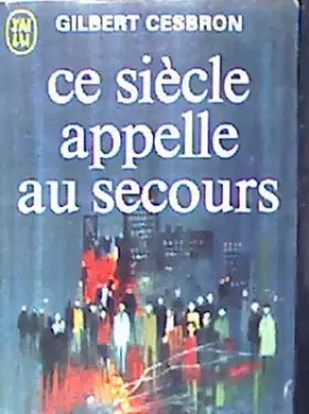 Couverture du produit · Ce siècle s'appelle au secours