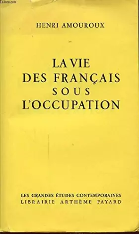 Couverture du produit · La vie des Francais sous l'occupation