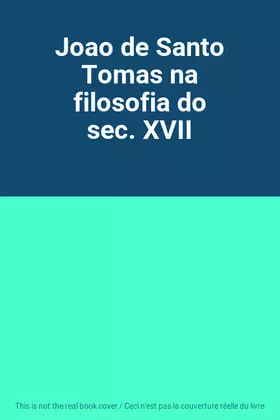 Couverture du produit · Joao de Santo Tomas na filosofia do sec. XVII
