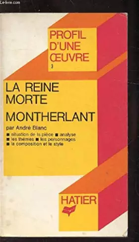 Couverture du produit · LA REINE MORTE, MONTHERLANT